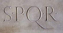 S.P.Q.R. (Senatus Populusque Romanus "Senate and People of Rome"), the emblem of the Roman Republic