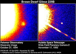 L'oggetto più piccolo è Gliese 229B, circa 20-50 volte la massa di Giove, che orbita attorno alla stella Gliese 229. Si trova nella costellazione di Lepus, a circa 19 anni luce dalla Terra.